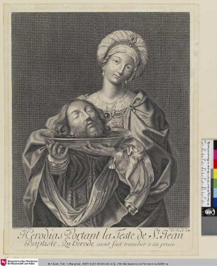 Herodias Portant la Teste de S.t Jean Baptiste [Herodias mit dem Haupte Johannes d. Täufers]