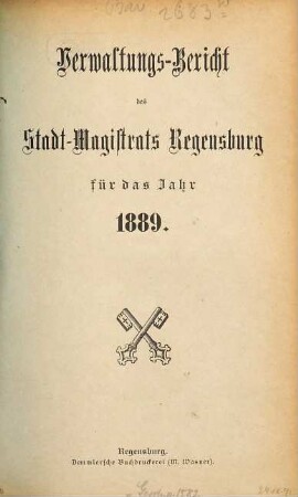 Verwaltungsbericht des Stadtmagistrats Regensburg : für das Jahr ... 1889