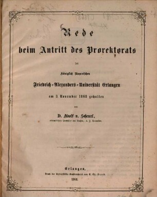 Rede beim Antritt des Prorektorats der Königlich-Bayerischen Friedrich-Alexanders-Universität Erlangen : am 3. November 1868 gehalten