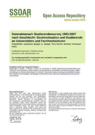 Datenalmanach Studierendensurvey 1983-2007 nach Geschlecht: Studiensituation und Studierende an Universitäten und Fachhochschulen