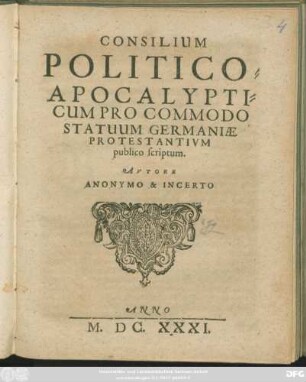 Consilium Politico-Apocalypticum Pro Commodo Statuum Germaniae Protestantium publico scriptum