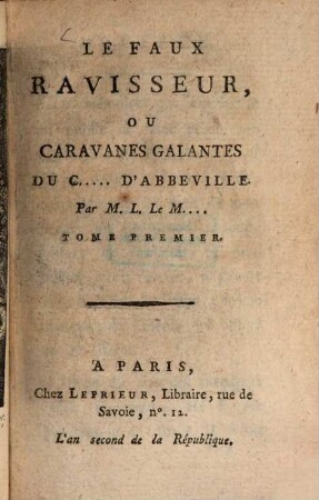 Le Faux Ravisseur, Ou Caravanes Galantes Du Chevalier D'Abbeville, 1