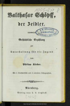 Balthasar Schöpff, der Zeidler : geschichtliche Erzählung zur Unterhaltung für die Jugend