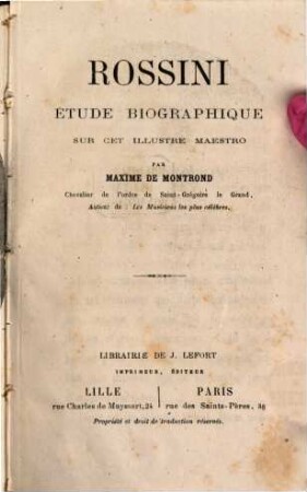 Rossini : Etude biographique sur cet illustre maestro