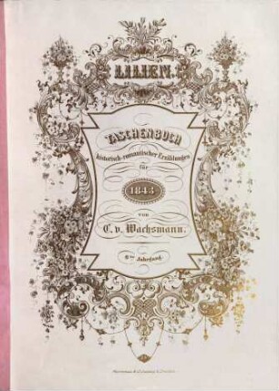 Lilien : Taschenbuch historisch-romantischer Erzählungen für ..., 1843 = Jg. 6
