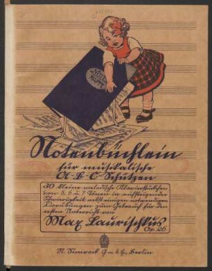 Notenbüchlein für musikalische A-B-C-Schützen : op. 26 : 30 kleine melodische Klavierstückchen von 5, 6 u. 7 Tönen in aufsteigender Schwierigkeit, nebst einiger notwendigen Vorübungen zum Gebrauch für den ersten Unterricht