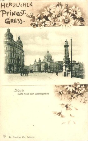 Herzlichen Pfingst-Gruss: Leipzig ; Blick nach dem Reichsgericht