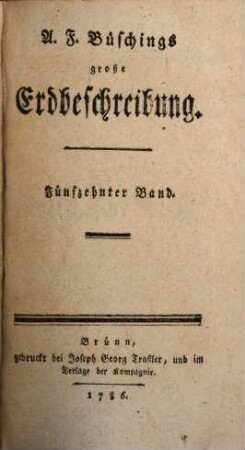 A. F. Büschings große Erdbeschreibung, 15. Der östreichische Kreis