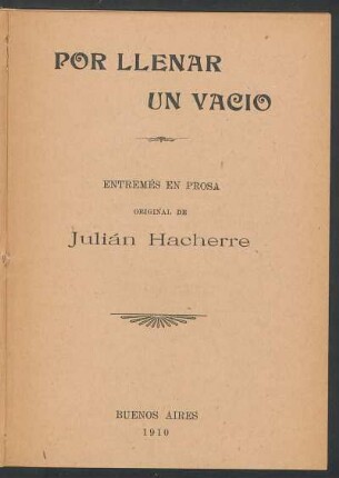 Por llenar un vacio : entremés en prosa