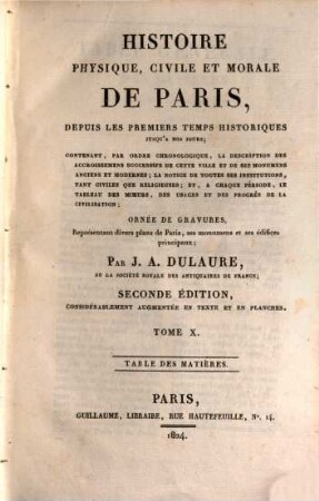 Histoire physique, civile et morale de Paris : depuis les premiers temps historiques jusqu'a nos jours. 10, Table des matières