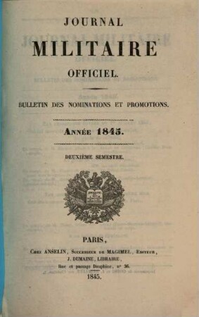 Journal militaire officiel. Bulletin des nominations et promotions. 1845,[3], Sem. 2