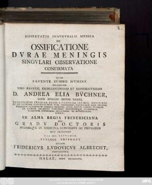 Dissertatio Inavgvralis Medica De Ossificatione Dvrae Meningis Singvlari Observatione Confirmata