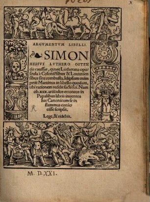 Argumentum libelli : Sim. Hessus Luthero offendit causas, quare Lutherana opuscula a Coloniensibus et Lovaniensibus sint combusta