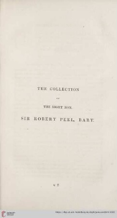 The Collection of the Right Hon. Sir Robert Peel, Bart