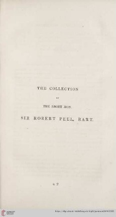 The Collection of the Right Hon. Sir Robert Peel, Bart