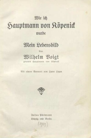 Wie ich Hauptmann von Köpenick wurde : mein Lebensbild