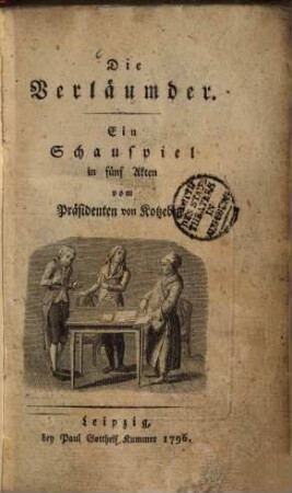 Die Verläumder : Ein Schauspiel in fünf Akten