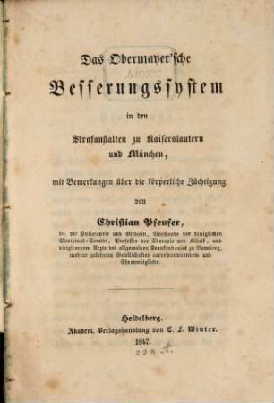Das Obermayer'sche Besserungssystem in den Strafanstalten zu Kaiserslautern und München : mit Bemerkungen über die körperliche Züchtigung