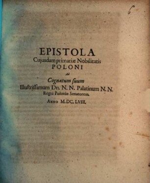 Epistola cuiusdam primariae nobilitatis Poloni ad cognatum suum ...
