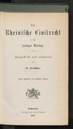 Das rheinische Civilrecht in seiner heutigen Geltung