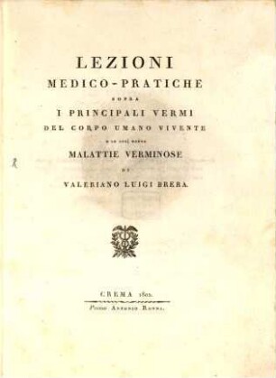 Lezioni medico-pratiche sopra i principali vermi del corpo umano vivente ...