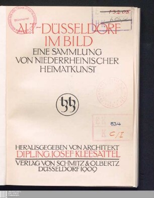 Alt-Düsseldorf im Bild : eine Sammlung von niederrheinischer Heimatkunst
