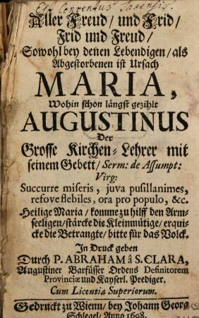 Aller Freud und Frid, Frid und Freud, Sowohl bey denen Lebendigen, als Abgestorbenen ist Ursach Maria