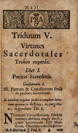Secessus Triduani Sacerdotales Octo : [... Triduo Expensus à Ven. Clero Stettenii ad Forum frigidum A. MDCCLII. Et Riedöschingae A. MDCCLIII.], Triduum V.. Virtutes Sacerdotis