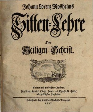 Johann Lorenz Mosheims Sitten-Lehre Der Heiligen Schrift, [1]