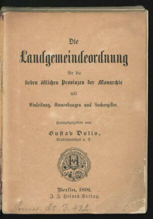 Ergänzungsbd.: Die Landgemeindeordnung für die sieben östlichen Provinzen der Monarchie : mit Einleitung, Anmerkungen und Sachregister