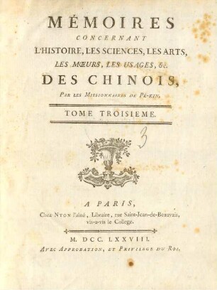 3.1778: Mémoires concernant l'histoire, les sciences, les arts, les moeurs, les usages ... des Chinois par les missionaires de Pékin