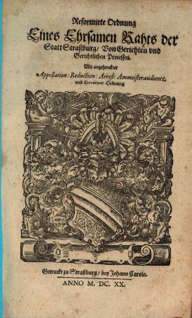 Reformirte Ordnung eines Ehrsamen Rahts der Statt Straßburg von Gerichten