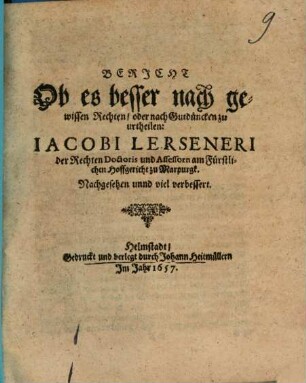 Bericht, ob es besser, nach gewissen Rechten, oder nach Gutdüncken zu urtheilen