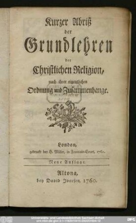 Kurzer Abriß der Grundlehren der Christlichen Religion : nach ihrer eigentlichen Ordnung und Zusammenhange