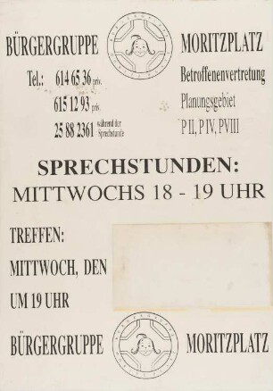 Plakate: "Bürgergruppe Moritzplatz. Sprechstunden"
