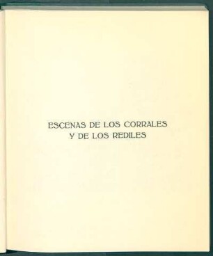 Escenas de los corrales y de los rediles