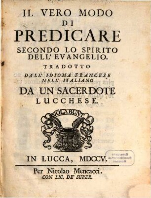 Il vero Modo di predicare ...