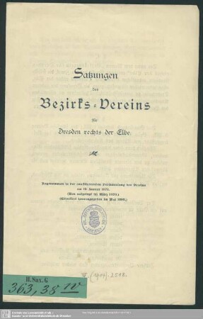 Satzungen des Bezirks-Vereins für Dresden rechts der Elbe : Angenommen in der constituierenden Versammlung des Vereins am 19. Januar 1872; Neu aufgelegt im März 1878; Erweitert herausgegeben im Mai 1893