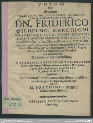 Votum hoc devotum Friderico Wilhelmo, S. R. J. electori Marchioni Brandenburgico, e Borussia Berolinum ingredienti