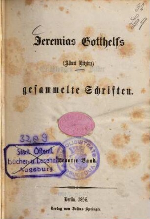 Jeremias Gotthelfs (Albert Bitzius) gesammelte Schriften. 9, [Erzählungen und Bilder aus dem Volksleben der Schweiz ; 3]