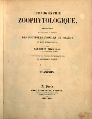Iconographie zoophytologique : description par localités et terrains des polypiers fossiles de France et pays environnants. [2], Planches
