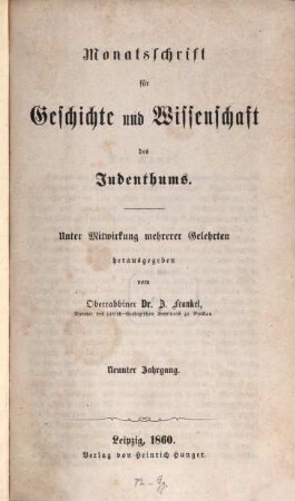 Monatsschrift für Geschichte und Wissenschaft des Judentums. 9, 9. 1860