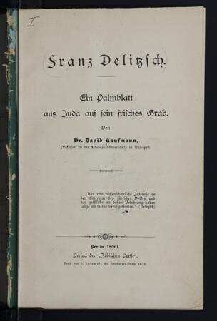 Franz Delitzsch : ein Palmblatt aus Juda auf sein frisches Grab / von David Kaufmann