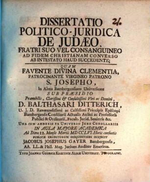 Diss. pol. iur. de Iudaeo, fratri suo vel consanguineo ad fidem Christianam converso ab intestato haud succedente