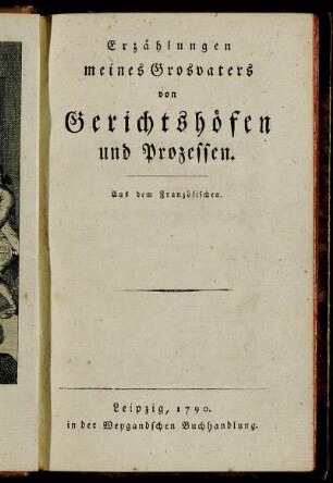 Erzählungen meines Grosvaters von Gerichtshöfen und Prozessen : Aus dem Französischen.