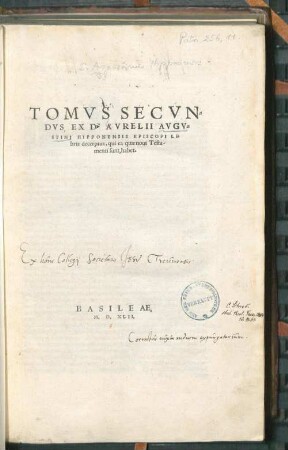 Tomvs Secvndvs: Ex D. Avrelii Avgvstini hipponensis Episcopi Libris decerptus, qui ea quae noui Testamenti sunt, habet