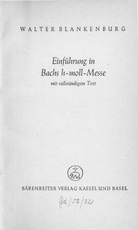 Einführung in Bachs h-moll-Messe : mit vollständigem Text
