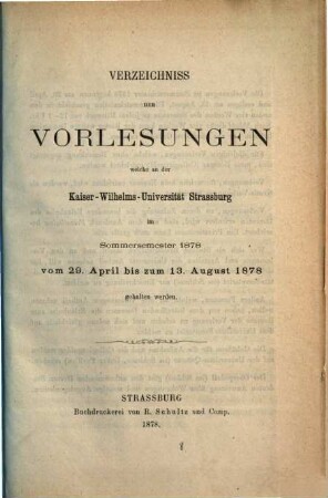Verzeichnis der Vorlesungen an der Kaiser-Wilhelm-Universität Strassburg, 1878, SS