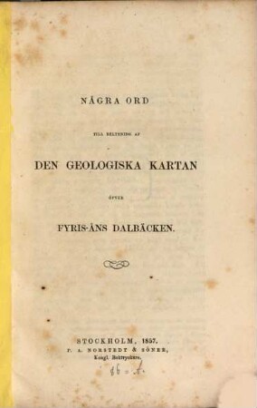 Några Ord till belysning af den geologiska Kartan öfver Fyris-åns dalbäcken
