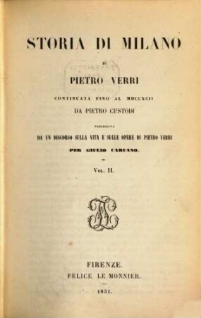 Storia di Milano : preceduta da un discorso sulla vita e sulle opere di P. Verri per Giul. Carcano. 2
